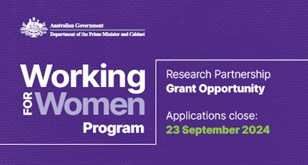 Working for Women Program Research Partnership Grant Opportunity Applications close: 23 September 2024