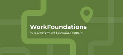 WorkFoundations Paid Employment Pathways Program